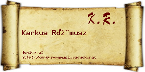 Karkus Rémusz névjegykártya